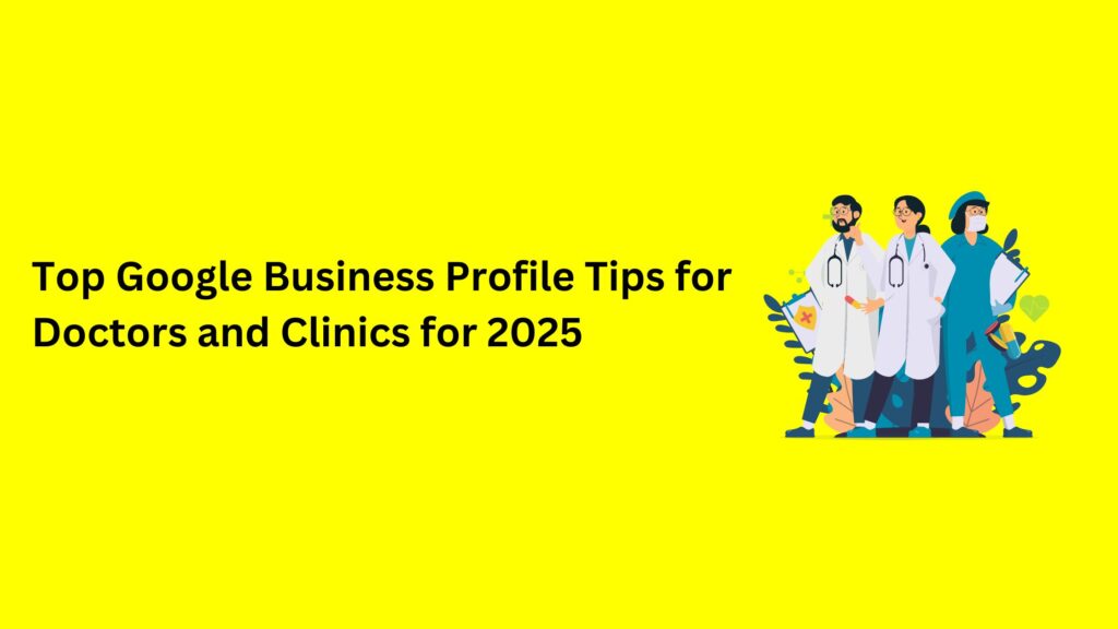 google business profile tips for doctors and clinics